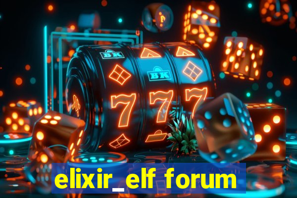 elixir_elf forum